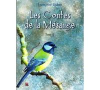 Les contes de la mésanges tome 2 Francoise Bidois (Auteur)