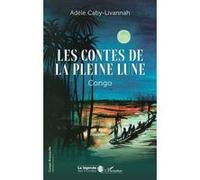 Les contes de la Pleine Lune Adèle Caby-Livannah (Auteur)