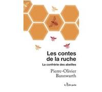 La Confrérie Des Abeilles - Les Contes De La Ruche