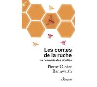 Les contes de la ruche - La confrérie des abeilles - Pierre-Olivier Bannwarth - Du Relie Eds - Poche - Contes / Légendes