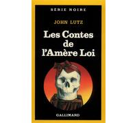 Les Contes de l'Amère Loi - John Lutz - Gallimard - Poche - Livre