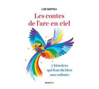 Les Contes de l'arc-en-ciel Lise Bartoli (Auteur), Lucie Yonnet (Illustration)