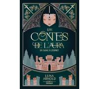 Les contes de l'Aura: Tome 1, Du sang à l'esprit
