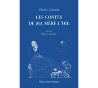 Les contes de ma mère l'oie - Charles Perrault - Courtes Et Longues - relié - Contes et légendes jeunesse