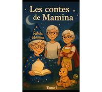 Les contes de Mamina: Le vilain Monsieur Lapin - A la recherche du Doudou de Line