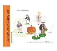 Les contes de mamyshÂ n°13 petit bonhomme À la poursuite du santon d'halloween Chevallier Le Page (Auteur)