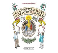Les contes de Noël de Grand-Maman - Maryse Galvez Du Gor - Via Romana - broché - Contes / Légendes