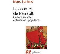 Marc Soriano – Les contes de Perrault – Culture savante et traditions populaires – Gallimard