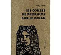 Les contes de Perrault sur le divan Pierre Sultan (Auteur), Philippe Grimbert (Préface)