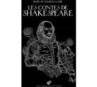 Les Contes de Shakespeare Mary et Charles Lamb (Auteur), Florient Azoulay (Traduction), Benjamin Van Blancke (Illustration), Isabelle Doré (Coauteur)