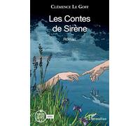 Les Contes de Sirène - Clémence Le Goff - L'harmattan - broché - Roman