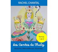 LES CONTES DE THULY: 10 Histoires Merveilleuses (Recueil des Tomes 1 et 2)