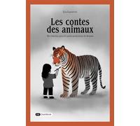 Les contes des animaux Des histoires pour les petits protecteurs de demain - Léa Lazarevic - Dashbook - broché - Contes / Légendes