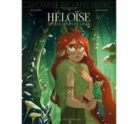 Les Contes des coeurs perdus - Héloïse et les larmes de givre Loïc Clément (Auteur), Justine Cunha (Illustration)