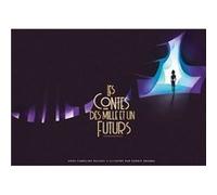 Les contes des mille et un futurs Anne-Caroline Paucot (Auteur)
