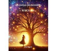 Les contes des possibles: Sorcélina