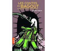 Les contes du bagout: Quatre histoires de baratineurs