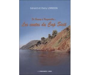 Les contes du cap sicie - LORIDON Gérard et Da - Presses Du Midi - broché - Roman