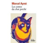 Marcel Aymé – Les contes du chat perché – Préface de François Morel – Gallimard