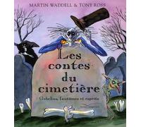 Les contes du cimetière: Gobelins, fantômes et esprits