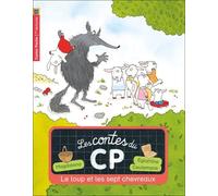 Les Contes Du Cp - Tome 6 - Le Loup Et Les Sept Chevreaux