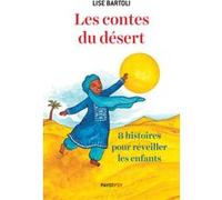 Lise Bartoli – Les contes du désert – Huit histoires pour réveiller les enfants – Broché