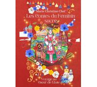 Les Contes du Féminin Sacré: Voyage au coeur de l'Asie