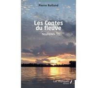Les Contes du fleuve Pierre Rolland (Auteur)