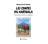 Les contes du Karthala « Ala halele na hale tsi ndrabo » - M’madi Hassani Abdillah - Le Lys Bleu - broché - Contes / Légendes