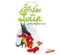 Les contes du Loup - La Moufle du Loup - Philippe Jalbert - Gautier-Languereau - cartonné - Contes et légendes jeunesse