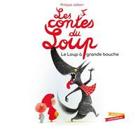 Les contes du Loup - Le Loup à grande bouche - Philippe Jalbert - Gautier-Languereau - cartonné - Contes et légendes jeunesse