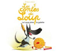 Les contes du Loup - Le Loup aime la galette - Philippe Jalbert - Gautier-Languereau - cartonné - Contes et légendes jeunesse