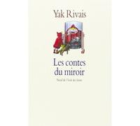 Les contes du miroir - Yak Rivais - Ecole Des Loisirs - Roman junior dès 9 ans