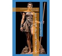 les contes du petit Béhanzin: Le petit Béhanzin et la reine Hangbé