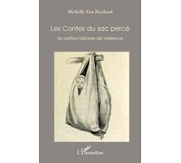 Les Contes du sac percé Six petites histoires de résilience - Michelle Van Hooland - L'harmattan - broché - Essai