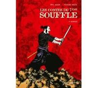 Les Contes du Septième Souffle - Tome 01 Eric Adam (Auteur), Hugues Micol (Dessinateur)