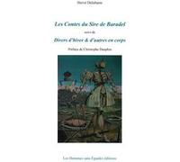 Les Contes du Sire de Baradel, suivi de: Divers d'hiver & d'autres en corps Delabarre Hervé (Auteur)