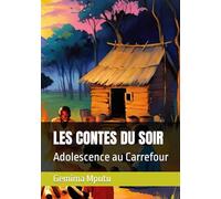 LES CONTES DU SOIR: Adolescence au Carrefour