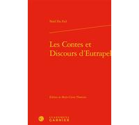 Les Contes et Discours d'Eutrapel - Noël Du Fail - Classiques Garnier - relié - Récit