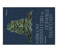 Les contes etranges de niels hansen jacobsen Collectif (Auteur)