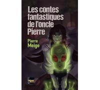 Les contes fantastiques de l'oncle Pierre