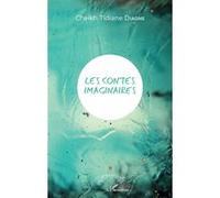 Les contes imaginaires Cheikh Tidiane Diagne (Auteur)