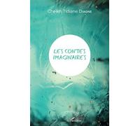 Les contes imaginaires - Cheikh Tidiane Diagne - L'harmattan - broché - Contes / Légendes
