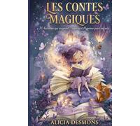 Les contes magiques: 30 histoires qui soignent : sophrologie et hypnose pour enfants