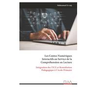 Les Contes Numériques Interactifs au Service de la Compréhension en Lecture: Intégration des TICE et Remédiation Pédagogique à L’école Primaire