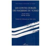 Les contes oubliés des Hadjeray du Tchad - Peter Fuchs - L'harmattan - broché - Contes / Légendes