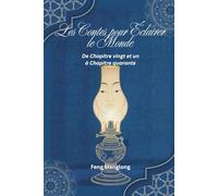 Les Contes pour Éclairer le Monde: De Chapitre vingt et un à Chapitre quarante