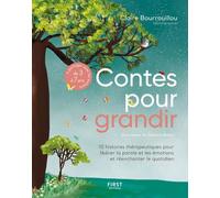 Contes pour grandir: 10 histoires thérapeutiques pour libérer la parole et les émotions et réenchanter le quotidien - à partager avec les enfants de 3 à 7 ans