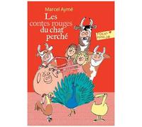 Marcel Aymé – Les contes rouges du chat perché – Illustré par Philippe Dumas – Gallimard