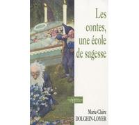 Les contes, une ecole de sagesse L'analyse jungienne des contes de fées - Marie-Claire Dolghin-Loyer - Dervy-Livres - broché - Essai